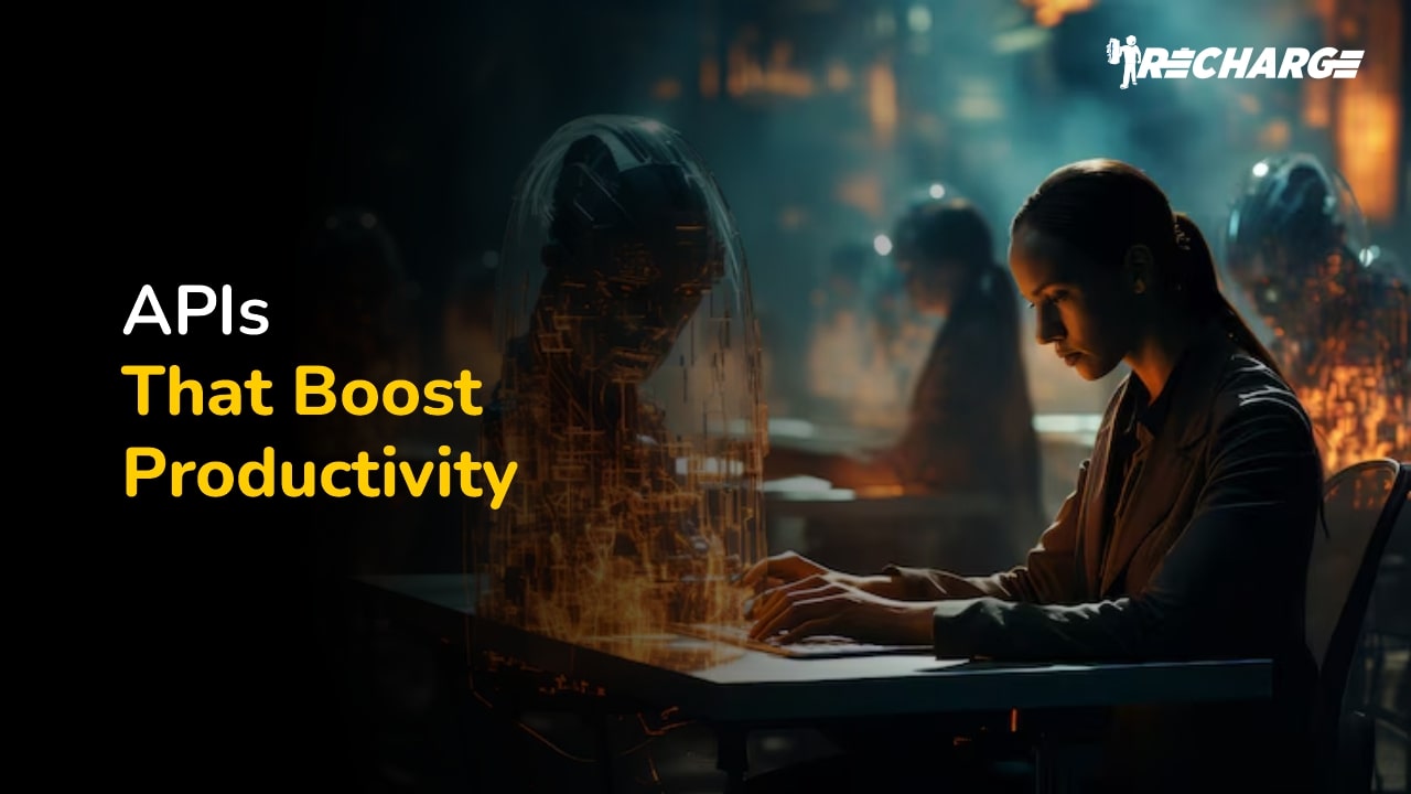 APIs That Boost Productivity