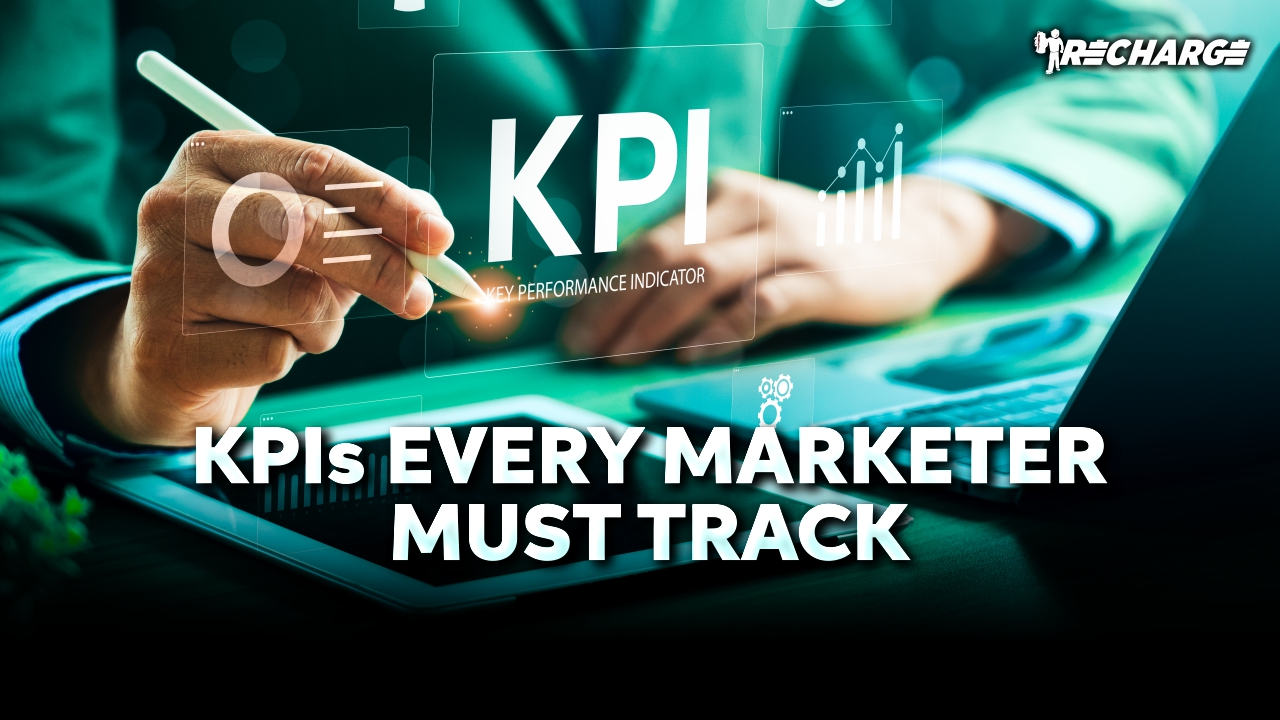 KPIs Every Marketer Must Track